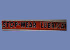 Original Union Oil Dealer Stop Wear Lubrication, shaped metal. Porceline. Orange/blue letters. 20ft x 18inches. $2000